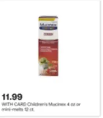 CVS Children's Mucinex 4 oz or mini-melts 12 ct offer