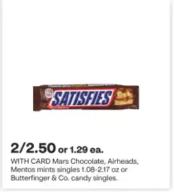 CVS Mars Chocolate, Airheads, Mentos mints singles 1.08-2.17 oz or Butterfinger & Co. candy singles offer