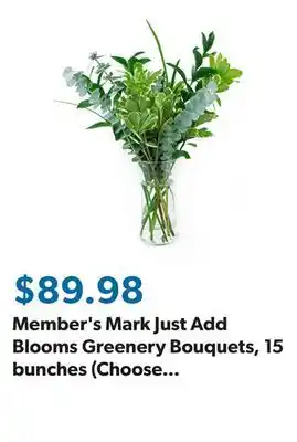 Sam's Club Member's Mark Just Add Blooms Greenery Bouquets, 15 bunches (Choose variety) offer