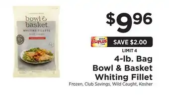 ShopRite 4-lb. Bag Bowl & Basket Whiting Fillet offer