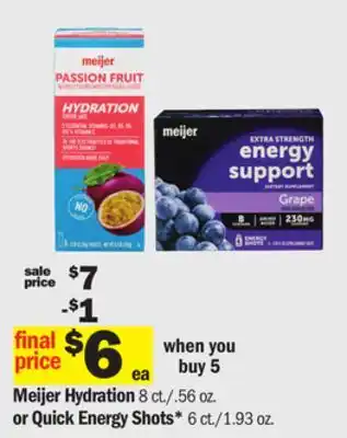 Meijer Meijer Hydration 8 ct./.56 oz. or Quick Energy Shots* 6 ct./1.93 oz offer