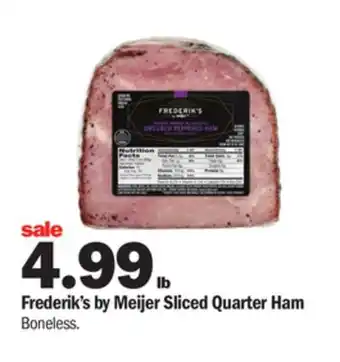 Meijer Frederik's by Meijer Sliced Quarter Ham offer