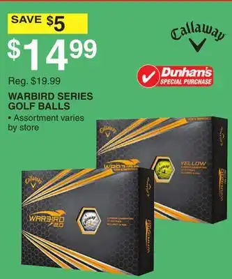 Dunham's Sports CALLAWAY WARBIRD SERIES GOLF BALLS offer