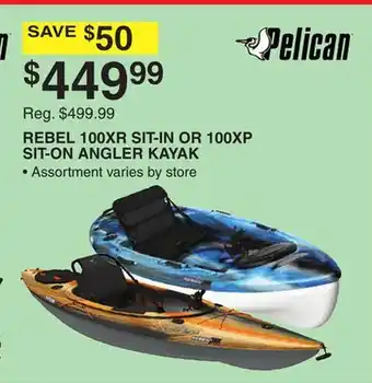 Dunham's Sports PELICAN REBEL 100XR SIT-IN OR 100XP SIT-ON ANGLER KAYAK offer