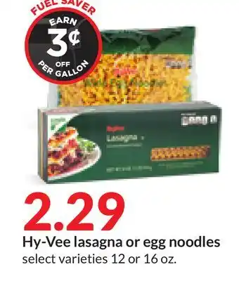 Hy-Vee Hy-Vee lasagna or egg noodles offer