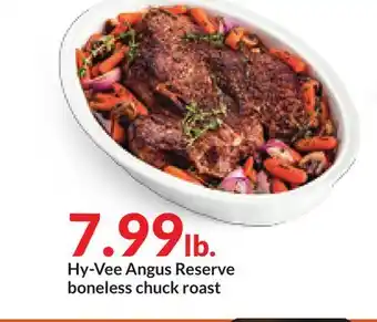 Hy-Vee Hy-Vee Angus Reserve boneless chuck roast offer