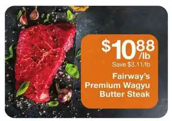 Fairway Store Market Fairway's Premium Wagyu Butter Steak offer