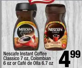 Super King Markets Nescafe Instant Coffee Classico 7 Oz, Colombian 6 Oz Or Café De Olla 6.7 Oz. offer