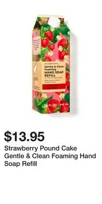 Bath & Body Works Strawberry Pound Cake Gentle & Clean Foaming Hand Soap Refill offer