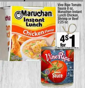 Super King Markets Vine Ripe Tomato Sauce 8 Oz, Maruchan Instant Lunch Chicken, Shrimp Or Beef 2.25 Oz offer