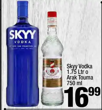 Super King Markets Skyy Vodka 1.75 Ltr Or Arak Touma 750 Ml offer