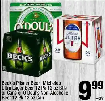 Super King Markets Beck's Pilsner Beer, Michelob Ultra Lager Beer 12 Pk 12 Oz Btls Or Cans Or O'Doul's Non-Alcoholic Beer 12 Pk 12 Oz Can offer