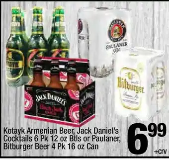Super King Markets Kotayk Armenian Beer, Jack Daniel's Cocktails 6 Pk 12 Oz Btls Or Paulaner, Bitburger Beer 4 Pk 16 Oz Can offer