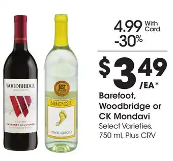 Ralphs Barefoot, Woodbridge or CK Mondavi offer