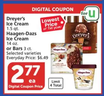 Vons Dreyer's Ice Cream 1.5 qt. Haagen-Dazs Ice Cream 14 oz. or Bars 3 ct offer