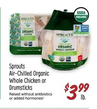 Sprouts Farmers Market Sprouts Air-Chilled Organic Whole Chicken or Drumsticks offer