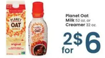 Albertsons Planet Oat Milk 52 oz. or Creamer 32 oz. offer