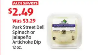 Aldi Park Street Deli Spinach or Jalapeño Artichoke Dip offer