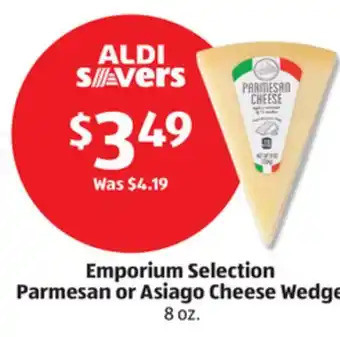 Aldi Emporium Selection Parmesan or Asiago Cheese Wedge offer