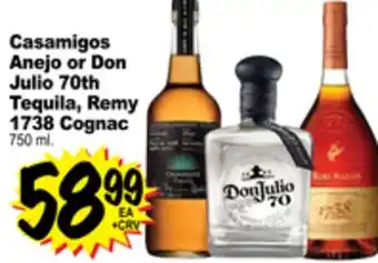 Superior Grocers Casamigos Anejo or Don Julio 70th Tequila, Remy 1738 Cognac offer