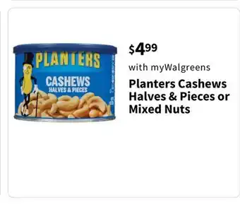 Walgreens Planters Cashews Halves & Pieces or Mixed Nuts offer