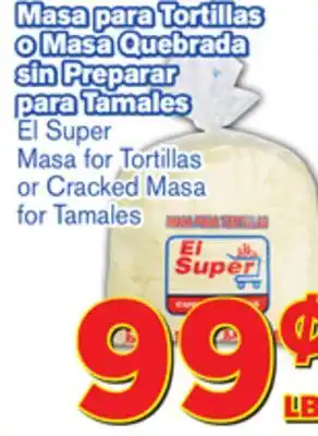 El Super Fresh Tortillas Masa Tortillas Cracked Masa or Cracked Masa for Tamales offer