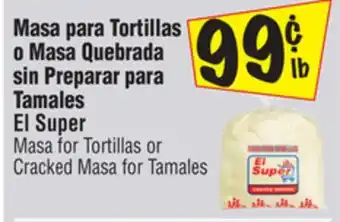 El Super Masa for Tortillas or Cracked Masa for Tamales offer
