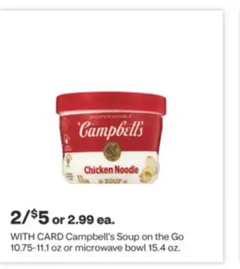 CVS Campbell's Soup on the Go 10.75-11.1 oz or microwave bowl 15.4 oz offer