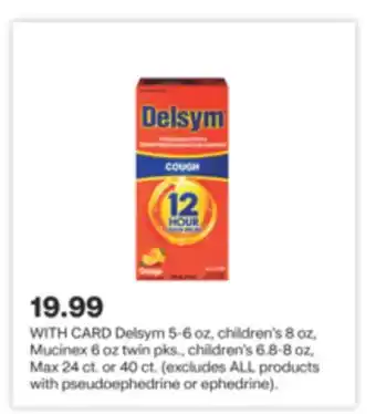 CVS Delsym 5-6 oz, children's 8 oz, Mucinex 6 oz twin pks., children's 6.8-8 oz, Max 24 ct. or 40 ct offer