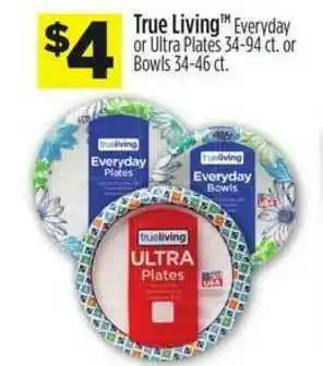 Dollar General True Living™ Everyday Or Ultra Plates Or Bowls offer