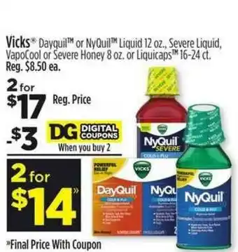 Dollar General Vicks® Dayquil™ Or NyQuil™ Liquid, Severe Liquid, VapoCool Or Severe Honey Or Liquicaps™ offer