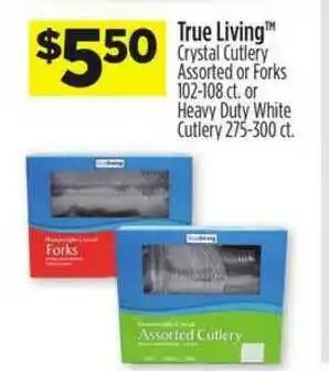 Dollar General True Living™ Crystal Cutlery Assorted Or Forks Or Heavy Duty White Cutlery offer