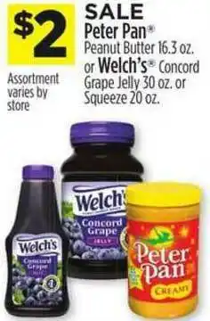Dollar General Peter Pan® Peanut Butter 16.3 Oz. Or Welch's Concord Grape Jelly 30 Oz. Or Squeeze 20 Oz. offer