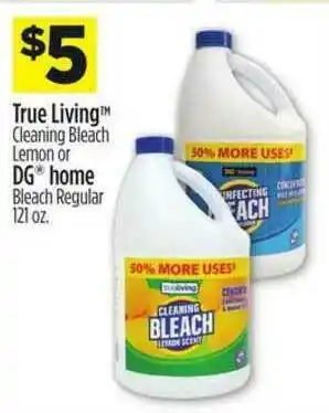 Dollar General True Living™ Cleaning Bleach Lemon Or DG® Home Bleach Regular offer