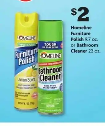 Family Dollar Homeline Furniture Polish 9.7 Oz. Or Bathroom Cleaner 22 Oz. offer