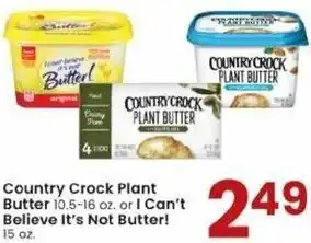 Albertsons Country Crock Plant Butter Or I Can't Believe It's Not Butter! 15 oz offer