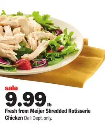 Meijer Fresh from Meijer Shredded Rotisserie Chicken offer