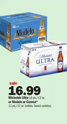 Meijer Michelob Ultra 18 pk./12 oz. or Modelo or Corona* 12 pk./12 oz. bottles offer
