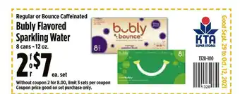 KTA Super Stores Regular Or Bounce Caffeinated Bubly Flavored Sparkling Water offer