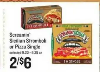 Lowes Foods Screamin' Sicilian Stromboli Or Pizza Single offer