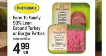 Lowes Foods Farm To Family 93% Lean Ground Turkey Or Burger Patties Butterball offer