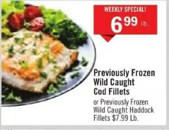 Price Chopper Previously Frozen Wild Caught Cod Fillets offer