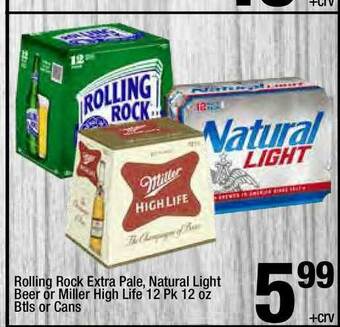 Super King Markets Rolling Rock Extra Pale, Natural Light Beer Or Miller High Life offer