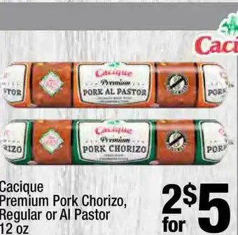 Super King Markets Cacique Premium Pork Chorizo, Regular Or Al Pastor offer