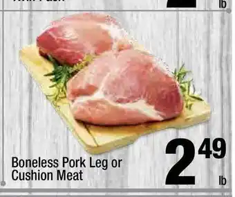 Super King Markets Boneless Pork Leg Or Cushion Meat offer