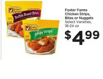 Foods Co Foster Farms Chicken Strips, Bites Or Nuggets offer