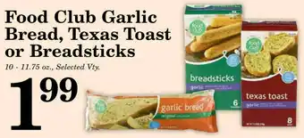 Harvest Foods Food Club Garlic Bread, Texas Toast Or Breadsticks offer