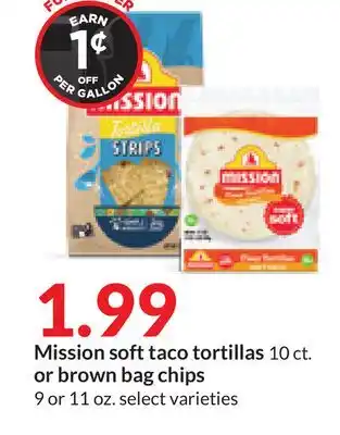 Hy-Vee Mission soft taco tortillas 10 ct. or brown bag chips 9 or 11 oz offer