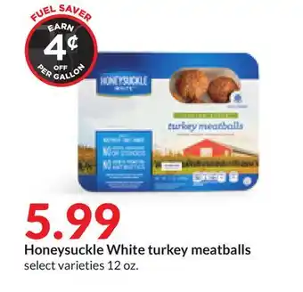 Hy-Vee Honeysuckle White turkey meatballs offer