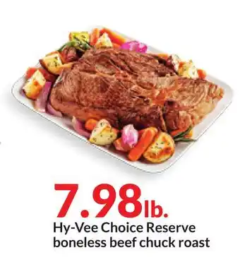 Hy-Vee Hy-Vee Choice Reserve boneless beef chuck roast offer